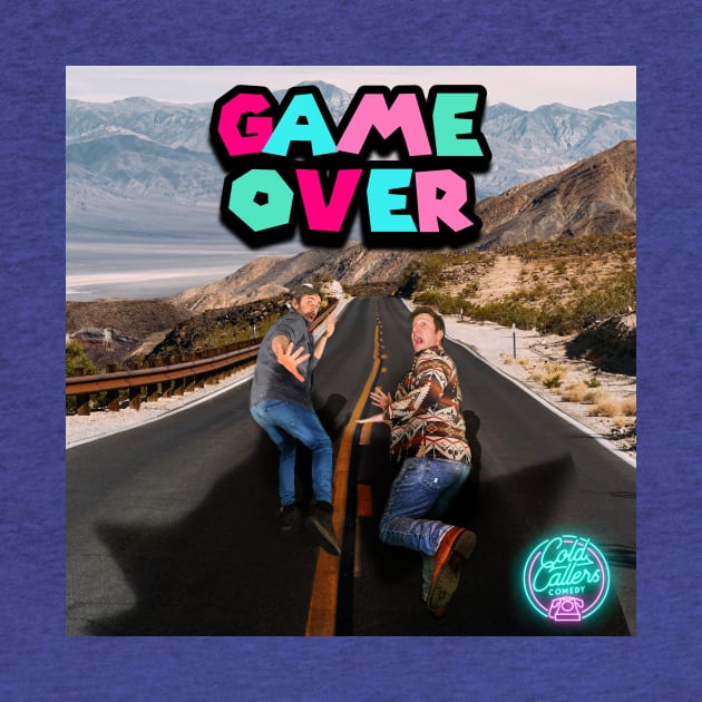 Game Over (Single Artwork) by Cold Callers Comedy